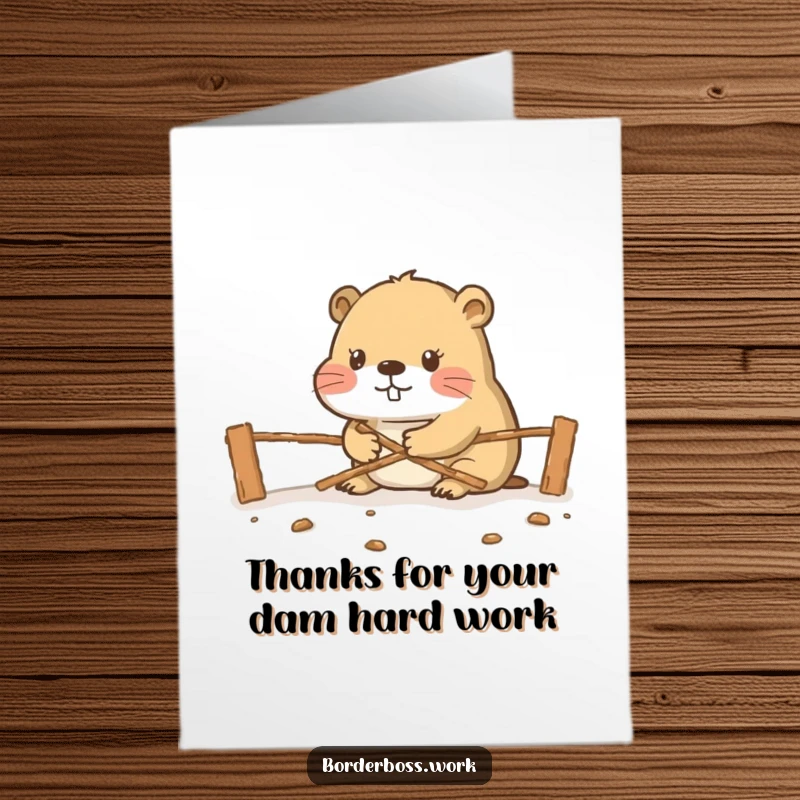 Funny Free Printable Thank You Card: Diligent beaver works on a miniature border crossing, building thanks for a great deed.
