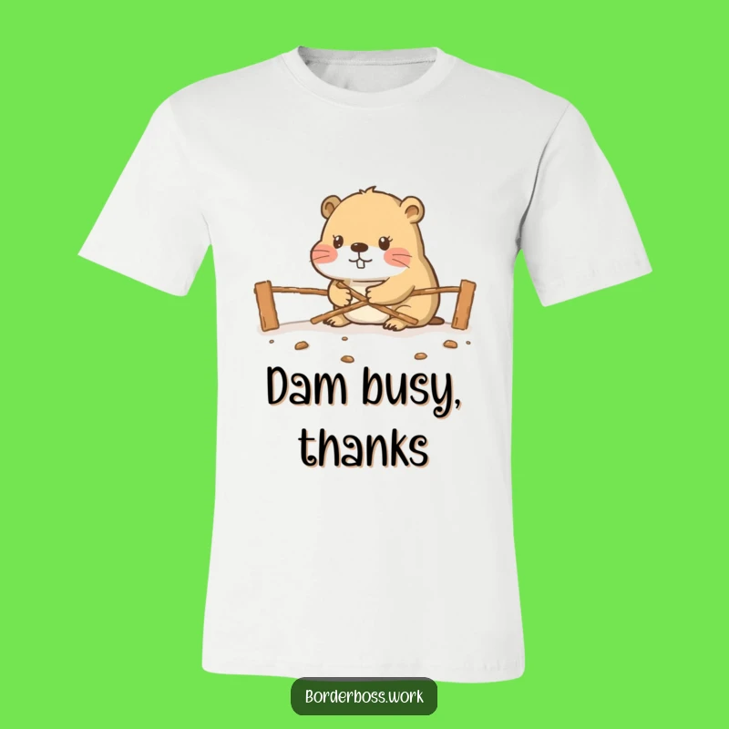 Funny Beaver Border T-Shirt: Hilarious Gift for the Industrious